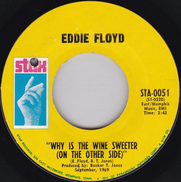 Eddie Floyd - Why Is The Wine Sweeter (On The Other Side) / People, Get It Together
