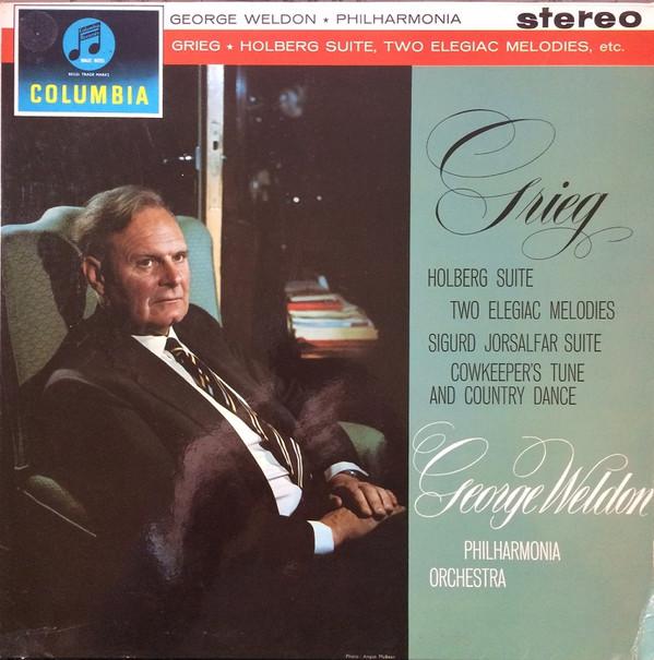 Edvard Grieg, Philharmonia Orchestra, George Weldon - Holberg Suite / Two Elegiac Melodies / Sigurd Jorsalfar Suite / Cowkeeper's Tune And Country Dance