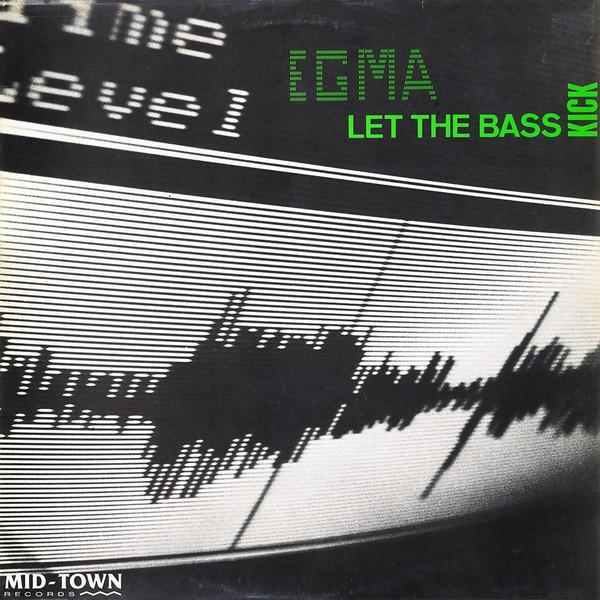 Egma - Let The Bass Kick