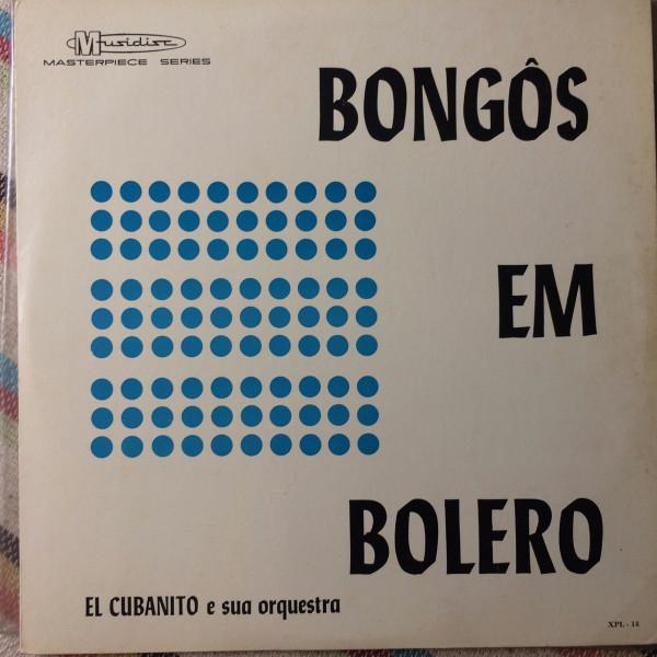El Cubanito e sua Orquestra - Bongôs Em Bolero