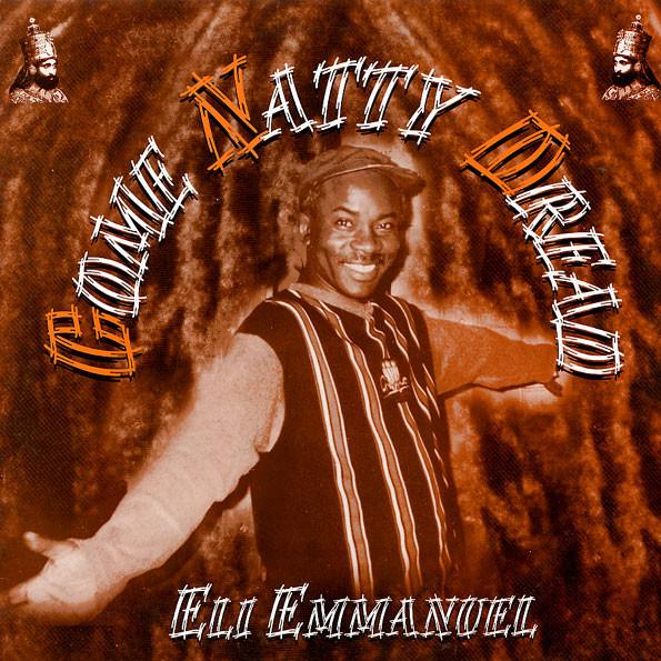 Eli Emmanuel - Come Natty Dread