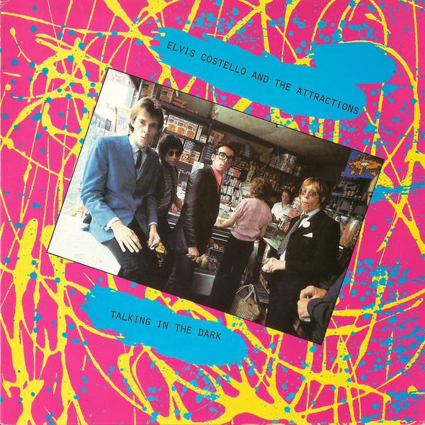Elvis Costello & The Attractions - Talking In The Dark