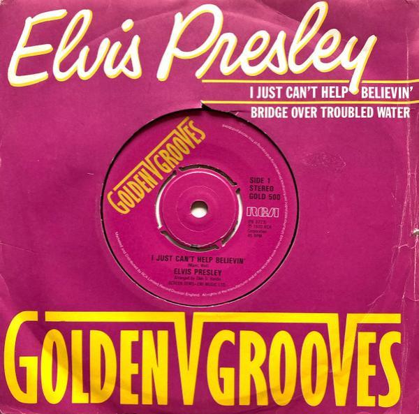 Elvis Presley - I Just Can't Help Believin' / Bridge Over Troubled Water