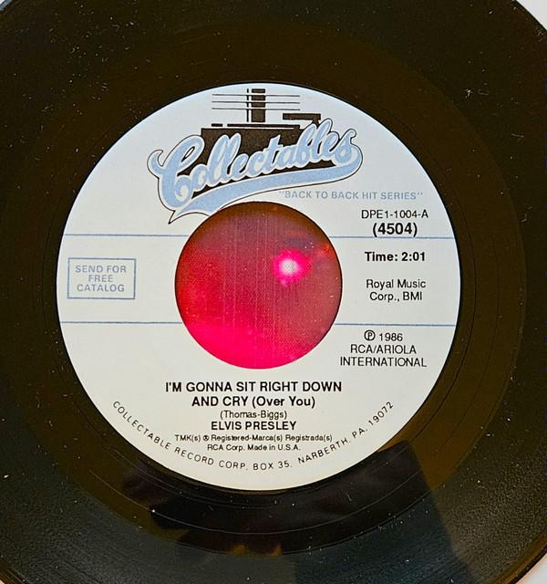 Elvis Presley - I'm Gonna Sit Right Down And Cry (Over You) / I'll Never Let You Go (Little Darlin')