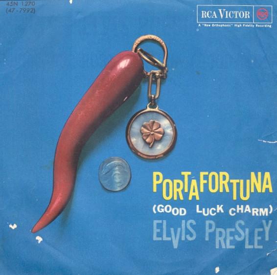 Elvis Presley - Portafortuna = Good Luck Charm