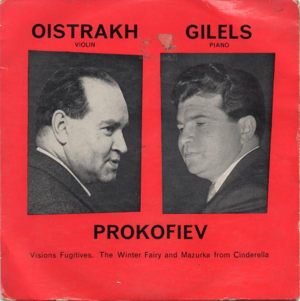 Emil Gilels, Sergei Prokofiev, David Oistrach - The Winter Fairy And Mazurka From Cinderella / Visions Fugitives