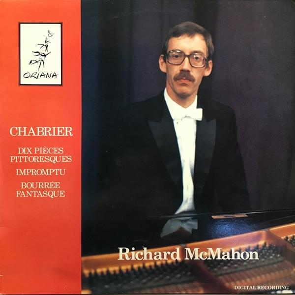 Emmanuel Chabrier, Richard McMahon - Dix Pièces Pittoresques / Impromptu / Bourrée Fantasque