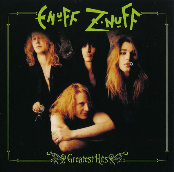 Enuff Z'nuff - Greatest Hits