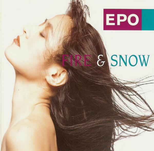 Epo (2) - Fire & Snow