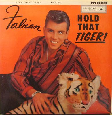 Fabian (6) - Hold That Tiger