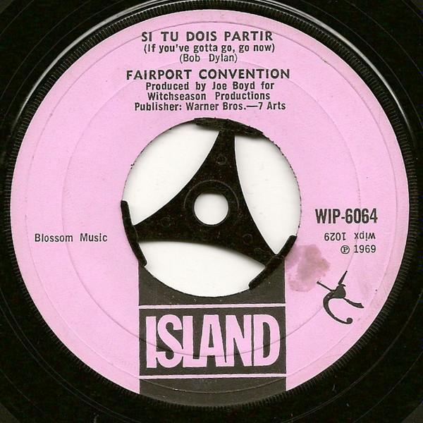 Fairport Convention - Si Tu Dois Partir (If You've Gotta Go, Go Now)