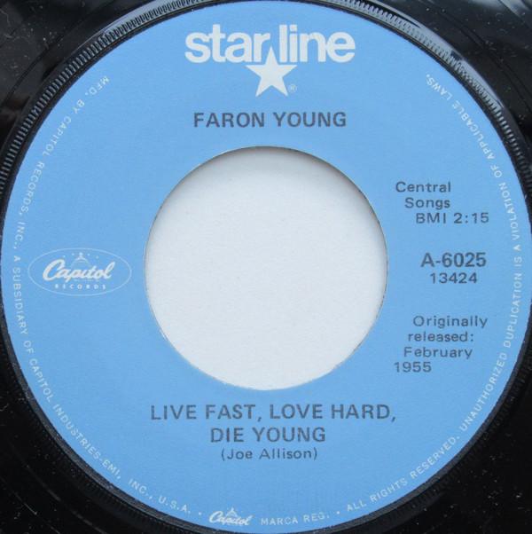 Faron Young - Live Fast, Love Hard, Die Young / Hello Walls