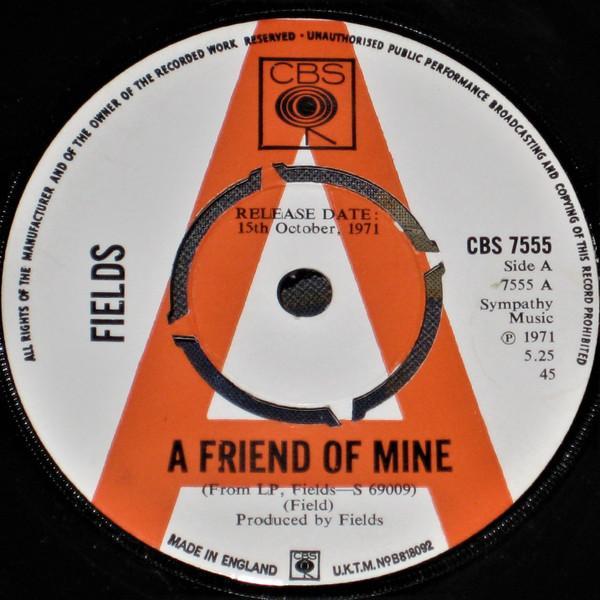 Fields (3) - A Friend Of Mine