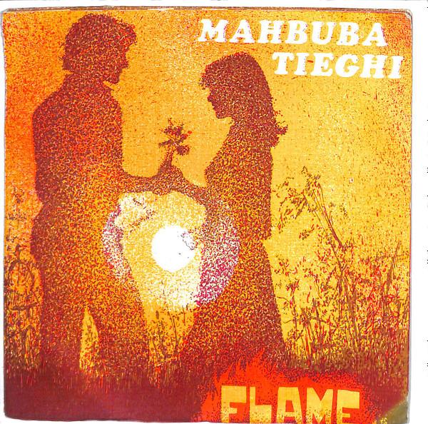 Flame - Mahbuba Tieghi