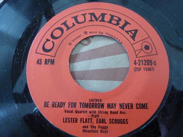 Flatt & Scruggs, The Foggy Mountain Boys - Be Ready For Tomorrow May Never Come / Mother Prays Loud In Her Sleep