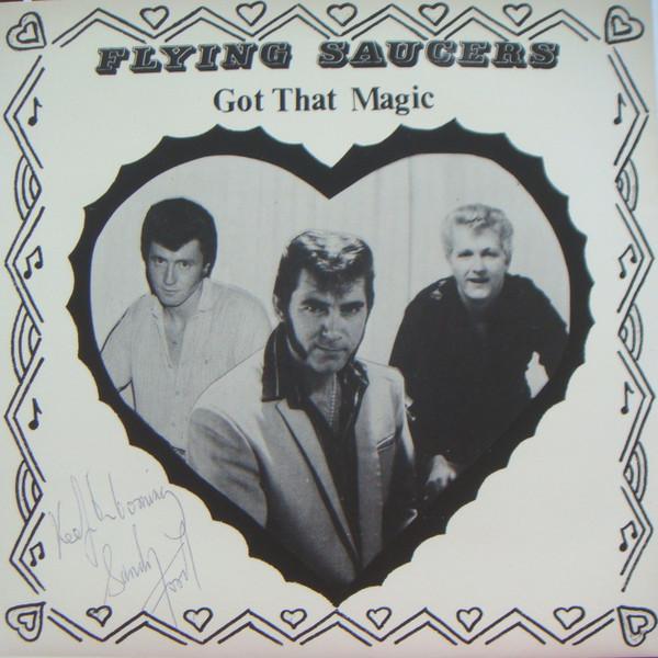 Flying Saucers - Got That Magic - From The Heart Vol.1.
