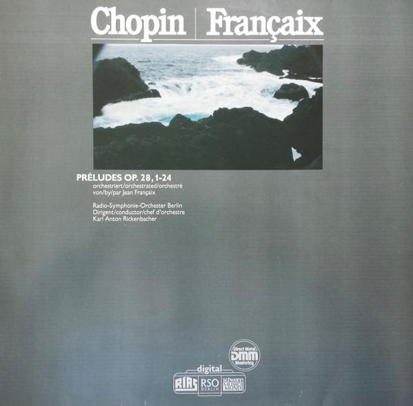 Frédéric Chopin, Jean Françaix, Radio-Symphonie-Orchester Berlin, Karl Anton Rickenbacher - Préludes Op.8, 1-24