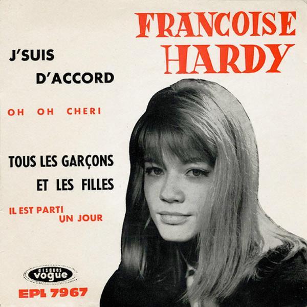 Françoise Hardy - J'Suis D'Accord / Tous Les Garçons Et Les Filles