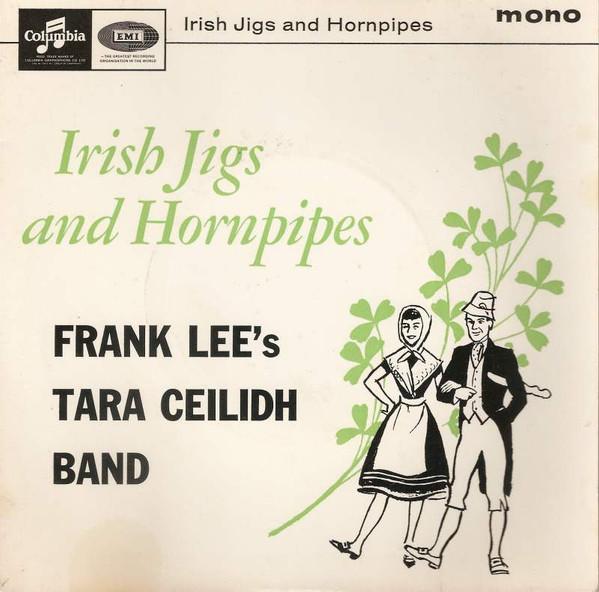 Frank Lee's Tara Ceilidh Band - Irish Jigs And Hornpipes