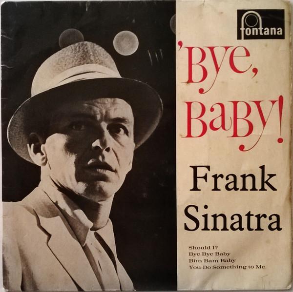 Frank Sinatra - Bye, Baby!