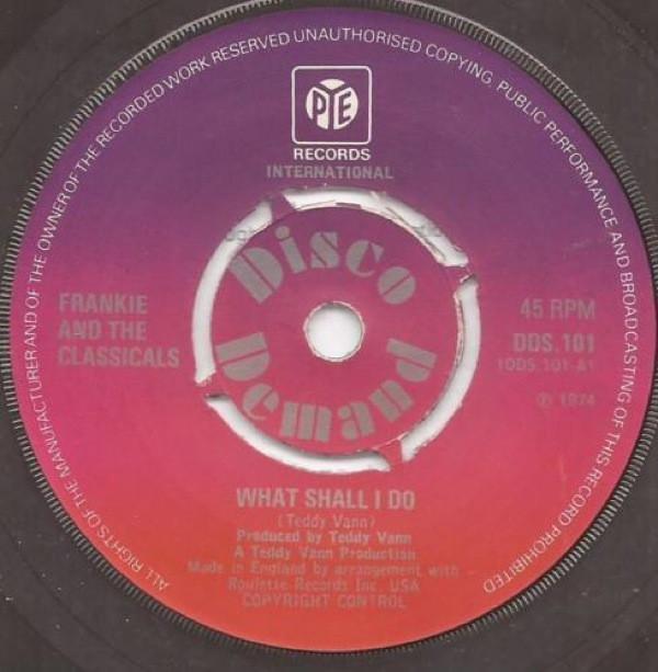 Frankie And The Classicals - What Shall I Do