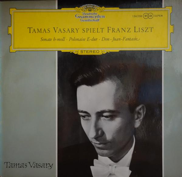 Franz Liszt, Tamás Vásáry - Sonate h-moll, Polonaise E-dur, Don-Juan-Fantasie