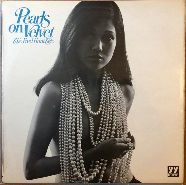 Fred Hunt Trio - Pearls On Velvet