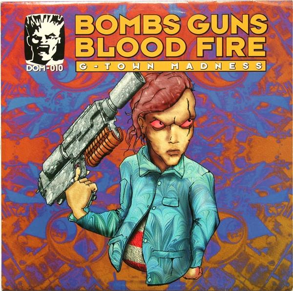 G-Town Madness - Bombs Guns Blood Fire