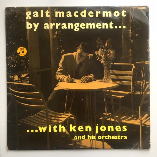 Galt MacDermot, Ken Jones And His Orchestra - Galt MacDermot By Arrangement
