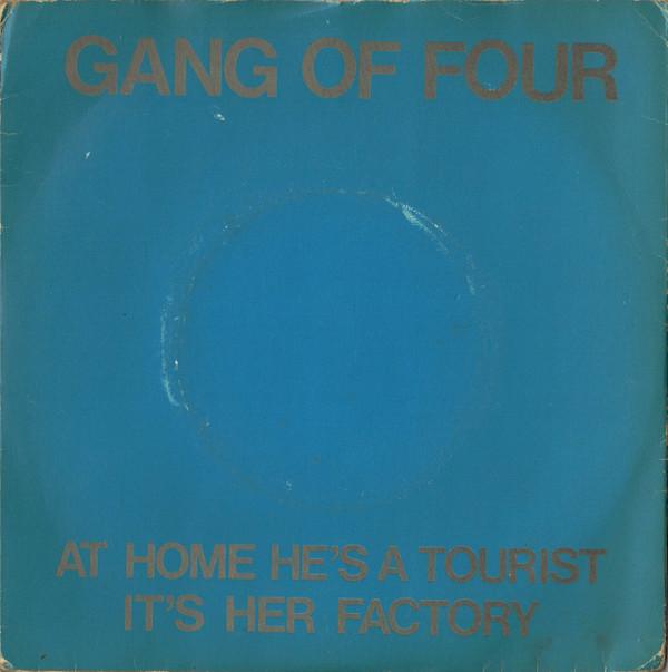 Gang Of Four - At Home He's A Tourist / It's Her Factory