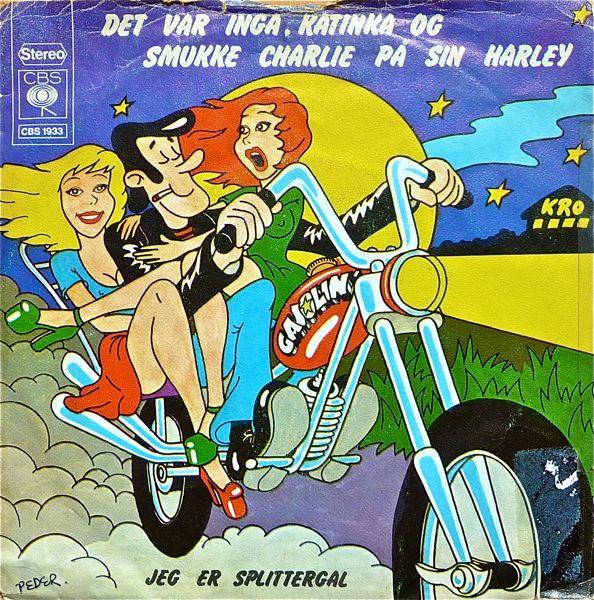 Gasolin' - Det Var Inga, Katinka Og Smukke Charlie På Sin Harley / Jeg Er Splittergal