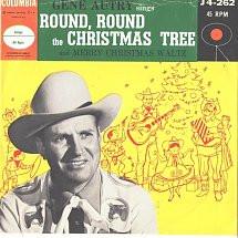 Gene Autry - Round, Round The Christmas Tree / Merry Christmas Waltz
