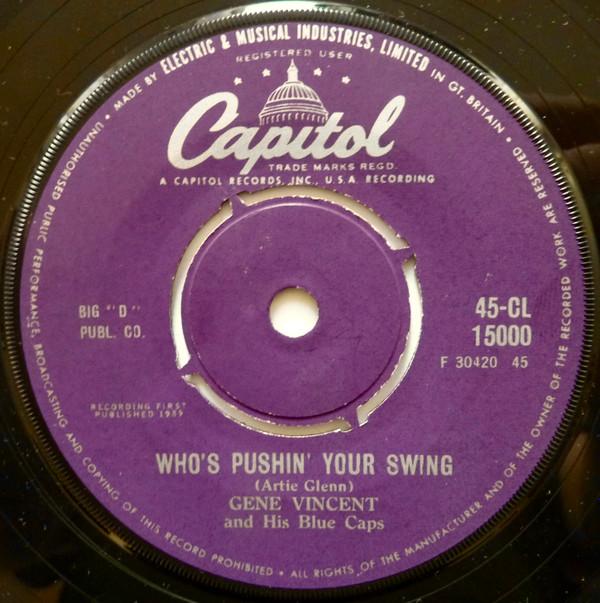 Gene Vincent & His Blue Caps - Who's Pushin' Your Swing / Over The Rainbow