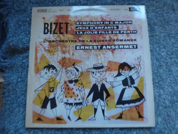 Georges Bizet, L'Orchestre De La Suisse Romande, Ernest Ansermet - Symphony In C Major / Jeux D'Enfants / La Jolie Fille De Perth