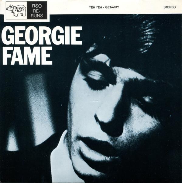 Georgie Fame - Yeh, Yeh / Getaway