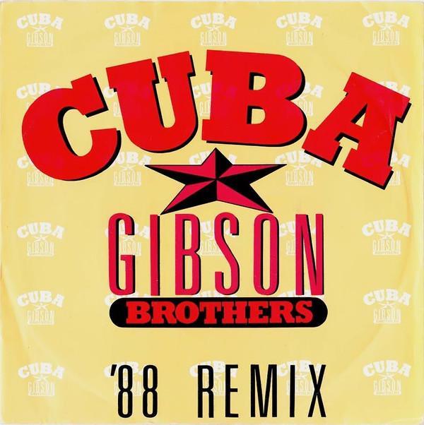 Gibson Brothers - Cuba ('88 Remix)