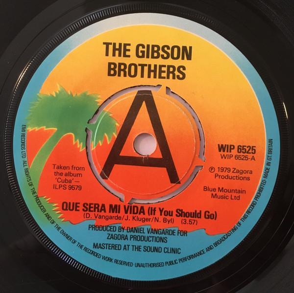 Gibson Brothers - Que Sera Mi Vida (If You Should Go)