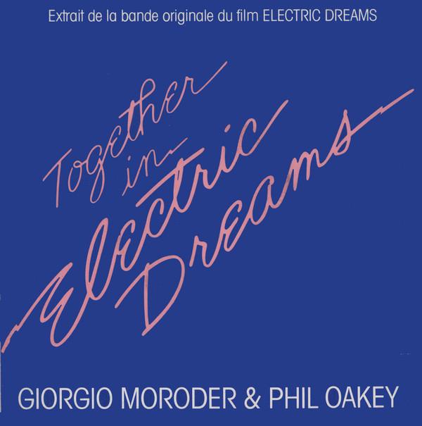 Giorgio Moroder, Philip Oakey - Together In Electric Dreams