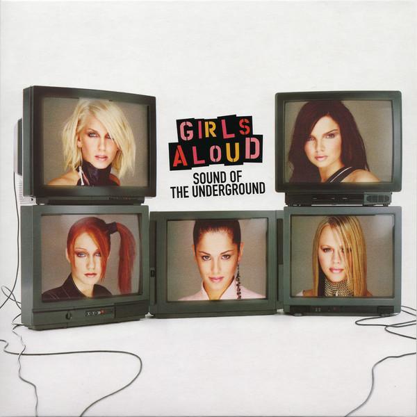 Girls Aloud - Sound Of The Underground