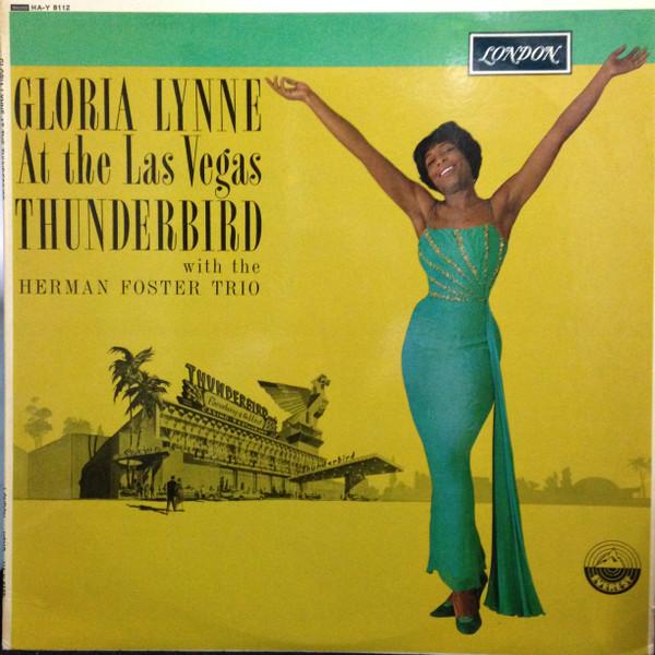 Gloria Lynne, The Herman Foster Trio - At The Las Vegas Thunderbird