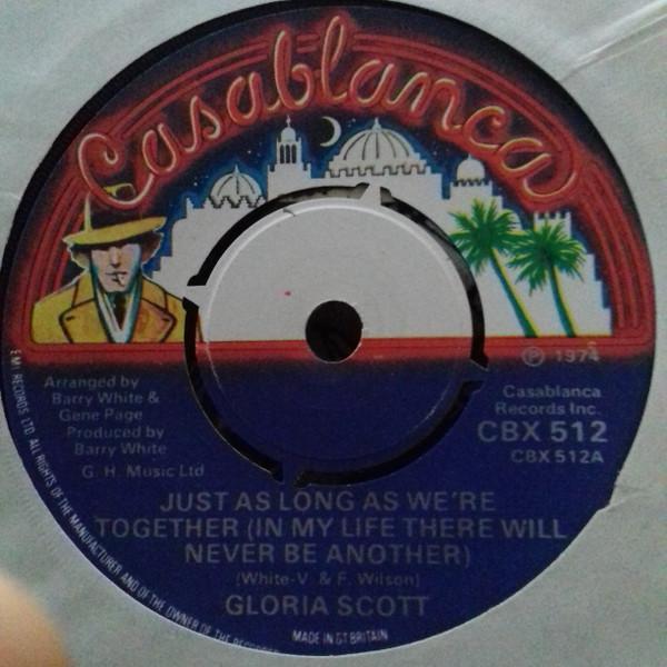 Gloria Scott - Just As Long As We're Together (In My Life There Will Never Be Another)