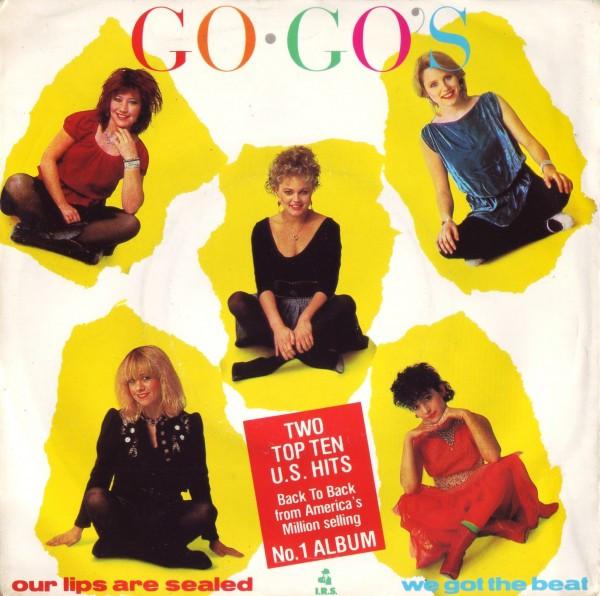 Go-Go's - Our Lips Are Sealed / We Got The Beat