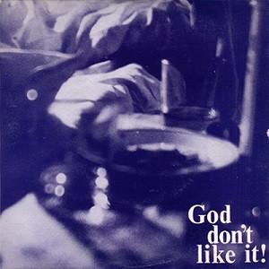  - God Don't Like It Volume 2