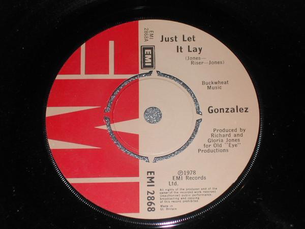 Gonzalez - Just Let It Lay