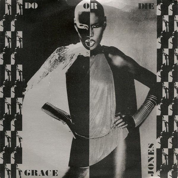 Grace Jones - Do Or Die