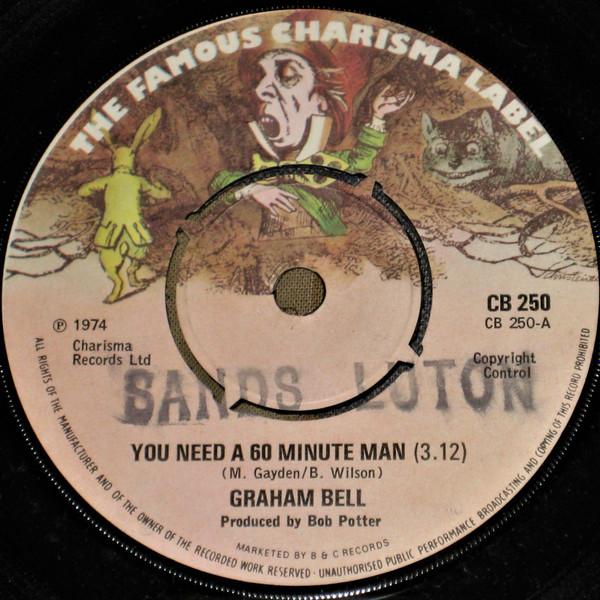Graham Bell - You Need A 60 Minute Man