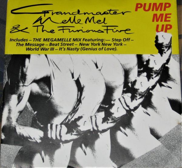 Grandmaster Melle Mel & The Furious Five - Pump Me Up