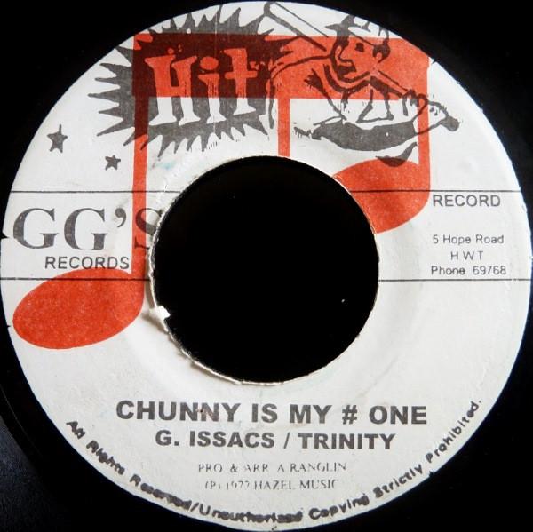 Gregory Isaacs, Trinity (4), G.G. Allstars - Chunny Is My # One / Dub Part Two