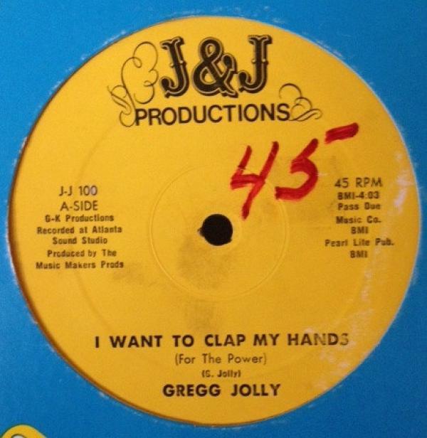 Gregory Jolly - I Want To Clap My Hands (For The Power)