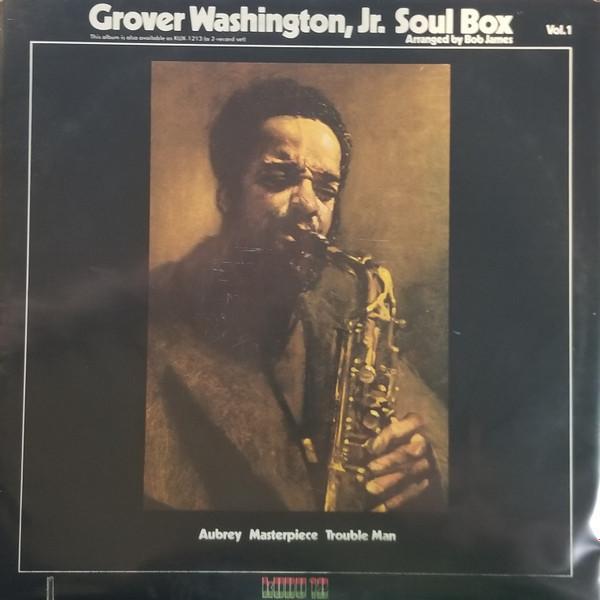 Grover Washington, Jr. - Soul Box Vol.1